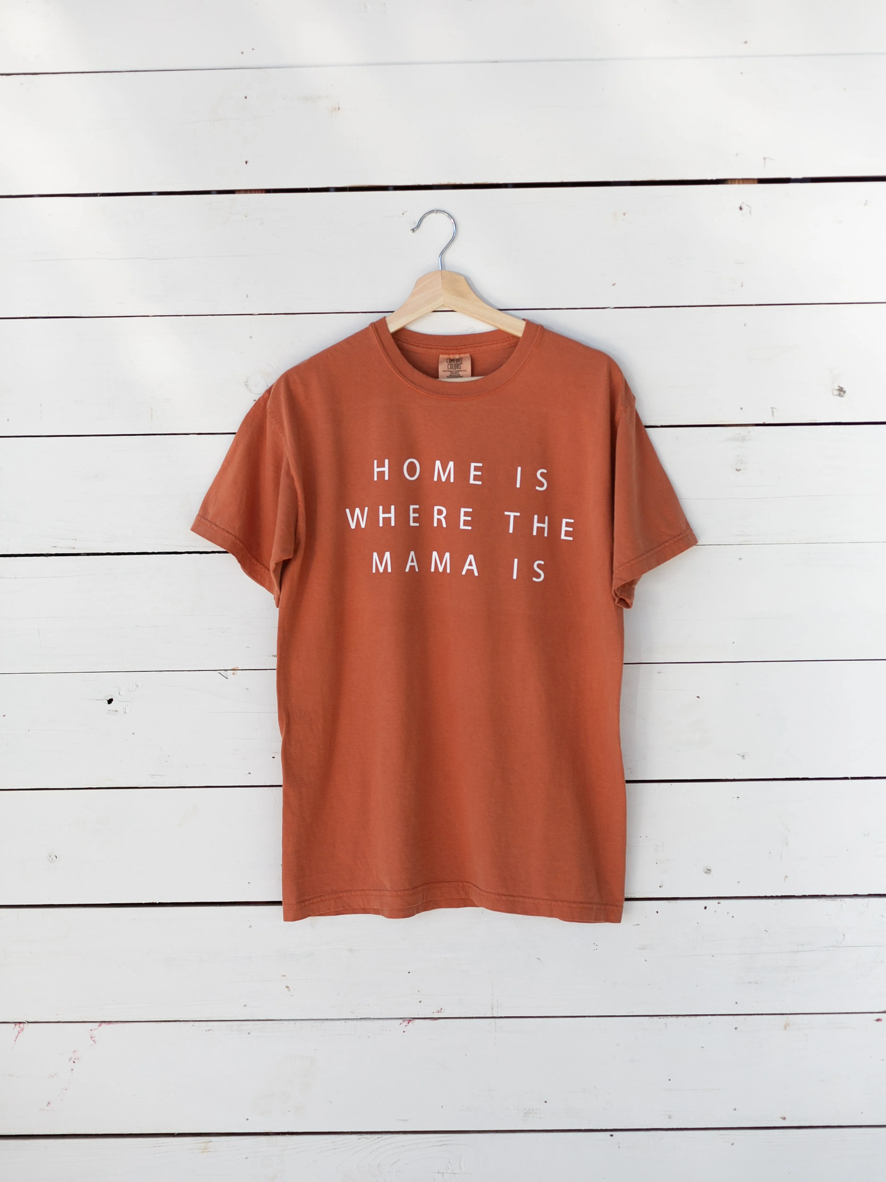 Favorite Everyday T-Shirt -  Home is where the Mama is -  YAM